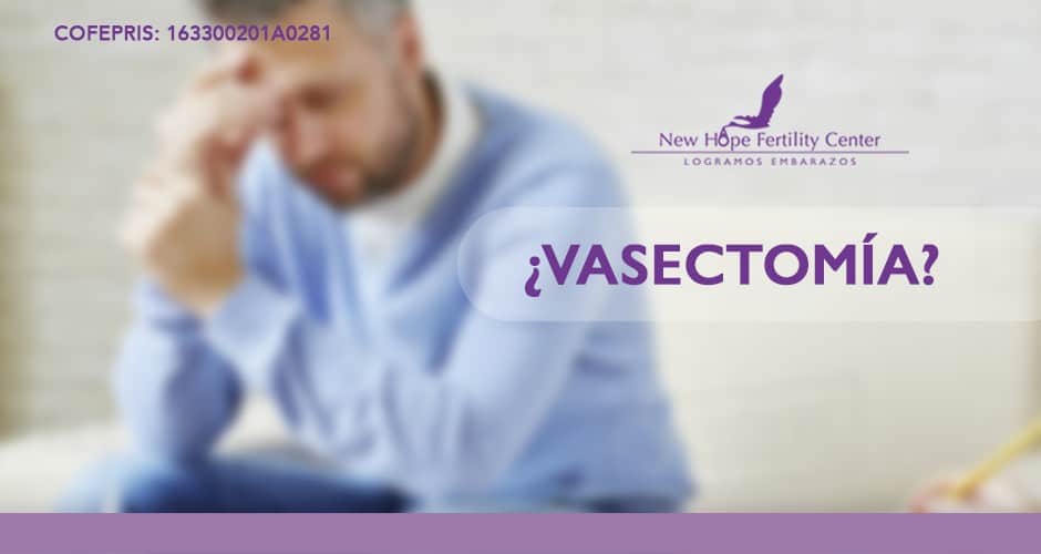 ¿Tienes la vasectomía? Aún puedes tener hijos si así lo deseas